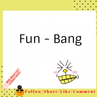 Fun - Bang
